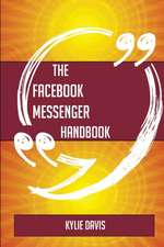 The Facebook Messenger Handbook - Everything You Need To Know About Facebook Messenger