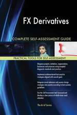 FX Derivatives Complete Self-Assessment Guide