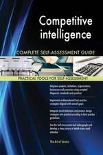 Competitive intelligence Complete Self-Assessment Guide