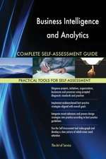 Business Intelligence and Analytics Complete Self-Assessment Guide