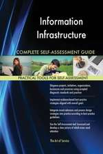Information Infrastructure Complete Self-Assessment Guide