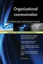 Organizational communication Complete Self-Assessment Guide