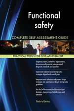 Functional safety Complete Self-Assessment Guide