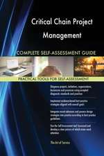 Critical Chain Project Management Complete Self-Assessment Guide