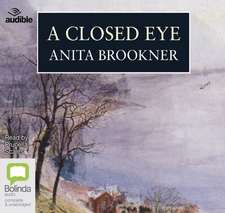 Brookner, A: A Closed Eye