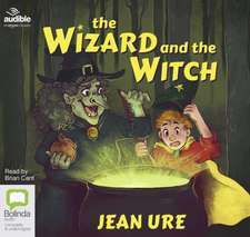 Ure, J: The Wizard and the Witch