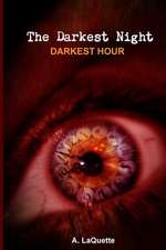 The Darkest Night - Darkest Hour