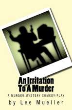 An Irritation to a Murder