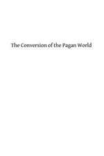 The Conversion of the Pagan World