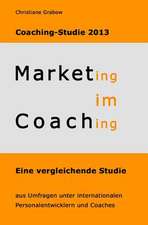 Marketing Im Coaching - Coaching-Studie 2013