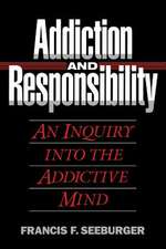 Addiction and Responsibility