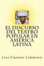 El Discurso del Teatro Popular En America Latina