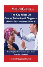 The Key Facts on Cancer Detection & Diagnosis