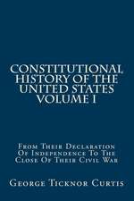 Constitutional History of the United States Volume I