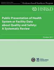 Public Presentation of Health System or Facility Data about Quality and Safety