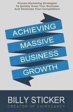 Achieving Massive Business Growth