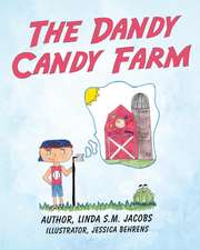 The Dandy Candy Farm: An All-Natural Nutrition Plan