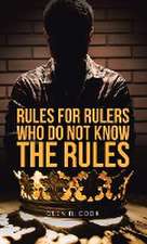 Rules for Rulers Who Do Not Know the Rules