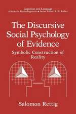 The Discursive Social Psychology of Evidence: Symbolic Construction of Reality