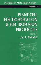 Plant Cell Electroporation And Electrofusion Protocols