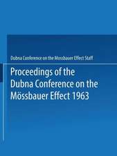 Proceedings of the Dubna Conference on the Mössbauer Effect 1963