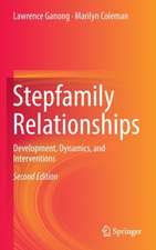 Stepfamily Relationships: Development, Dynamics, and Interventions