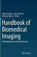 Handbook of Biomedical Imaging: Methodologies and Clinical Research