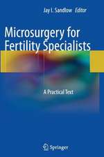 Microsurgery for Fertility Specialists: A Practical Text