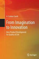 From Imagination to Innovation: New Product Development for Quality of Life