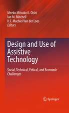 Design and Use of Assistive Technology: Social, Technical, Ethical, and Economic Challenges