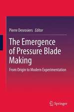 The Emergence of Pressure Blade Making