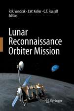 Lunar Reconnaissance Orbiter Mission