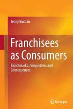 Franchisees as Consumers: Benchmarks, Perspectives and Consequences