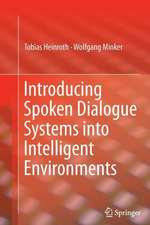 Introducing Spoken Dialogue Systems into Intelligent Environments