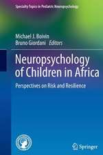 Neuropsychology of Children in Africa: Perspectives on Risk and Resilience