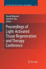 Proceedings of Light-Activated Tissue Regeneration and Therapy Conference