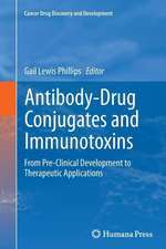 Antibody-Drug Conjugates and Immunotoxins: From Pre-Clinical Development to Therapeutic Applications