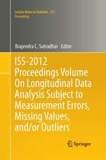 ISS-2012 Proceedings Volume On Longitudinal Data Analysis Subject to Measurement Errors, Missing Values, and/or Outliers