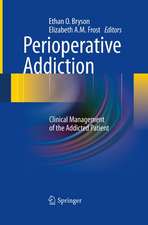 Perioperative Addiction: Clinical Management of the Addicted Patient