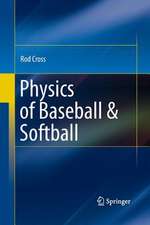 Physics of Baseball & Softball