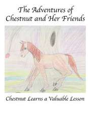 The Adventures of Chestnut and Her Friends