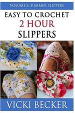 Easy to Crochet 2 Hour Slippers Volume 2