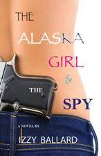 The Alaska Girl & the Spy