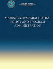 Marine Corps Parachuting Policy and Program Administration