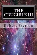 The Crucible III