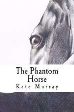 The Phantom Horse