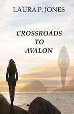 Crossroads to Avalon