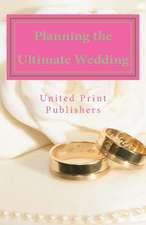 Planning the Ultimate Wedding