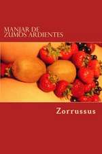 Manjar de Zumos Ardientes