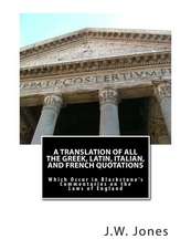 A Translation of All the Greek, Latin, Italian, and French Quotations